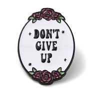 Inspirational Word Don't Give Up & Flower Enamel Pins, Black Alloy Badge for Women, WhiteSmoke, 34x24x2mm(JEWB-G032-01C)
