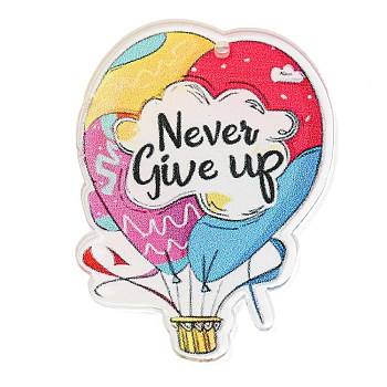 Motivational Quote Never Give Up Printed Acrylic Pendants, Balloon, 28.5x39.5x2mm, Hole: 1.4mm