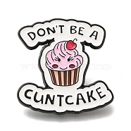 Animal Safety Don't Be A Cuntcake Enamel Pins, Black Alloy Badge for Suit Shirt Collar, Men/Women, Cup Cake, 31x30.5x1.5mm(JEWB-L016-07EB-12)