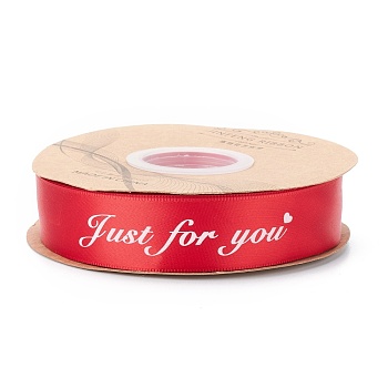 Polyester Grosgrain Ribbons, with Word Just For You, for Gifts Wrapping Party, Red, 1 inch(25mm), 45m/Roll