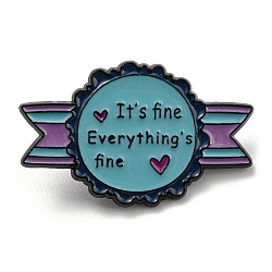 It's Fine Everything's Fine Inspiring Quote Enamel Pins, Electrophoresis Black Alloy Brooch, Dark Turquoise, 22x35.5x1.5mm(JEWB-Q031-05EB-01)