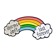 Creative Zinc Alloy Brooches, Enamel Lapel Pin, with Iron Butterfly Clutches or Rubber Clutches, Electrophoresis Black Color, Rainbow with Word Storms Don't Last Forever, Colorful, 18.5x40.5mm, Pin: 1mm(JEWB-Q031-077)