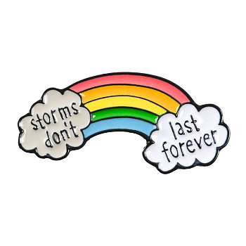 Creative Zinc Alloy Brooches, Enamel Lapel Pin, with Iron Butterfly Clutches or Rubber Clutches, Electrophoresis Black Color, Rainbow with Word Storms Don't Last Forever, Colorful, 18.5x40.5mm, Pin: 1mm