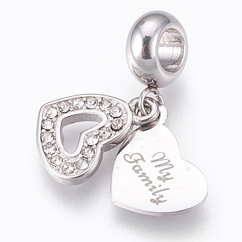 304 Stainless Steel European Dangle Charms, Large Hole Pendants, with Rhinestone, Heart with Word My Family, Stainless Steel Color, 22.5mm, Hole: 4mm, Pendant: 13x9x1mm and 13x9x0.8mm