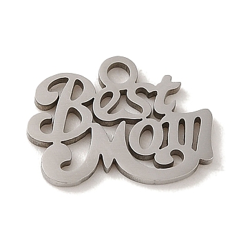 Mother's Day 201 Stainless Steel Charms, Laser Cut, Word Best Mom Charm, Stainless Steel Color, 10x14x1mm, Hole: 1.6mm