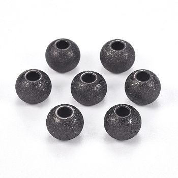 304 Stainless Steel Textured Beads, Round, Electrophoresis Black, 8x6~6.5mm, Hole: 2.5mm
