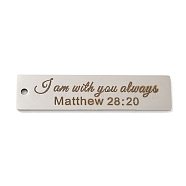 Non-Tarnish 201 Stainless Steel Big Pendants, Rectangle with Word I am with you Always Charms, Stainless Steel Color, 50x12x1.5mm, Hole: 2mm(STAS-L079-027P-P)