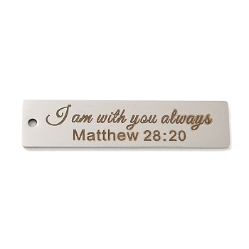 Non-Tarnish 201 Stainless Steel Big Pendants, Rectangle with Word I am with you Always Charms, Stainless Steel Color, 50x12x1.5mm, Hole: 2mm