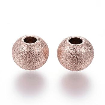 Ion Plating(IP) 201 Stainless Steel Textured Beads, Round, Rose Gold, 8x7mm, Hole: 3mm