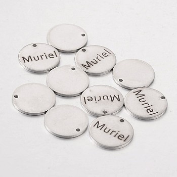 Stainless Steel Pendants, Flat Round with Word Muriel, Stainless Steel Color, 15x1mm, Hole: 1.3mm