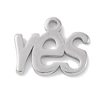 Non-Tarnish 304 Stainless Steel Charms, Laser Cut, Word YES Charm, Stainless Steel Color, 8x10x1mm, Hole: 1mm