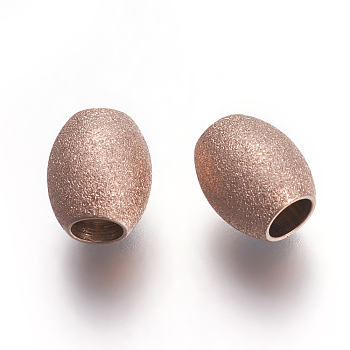 Ion Plating(IP) 304 Stainless Steel Beads, Textured Beads, Oval, Rose Gold, 7x6mm, Hole: 2.8mm