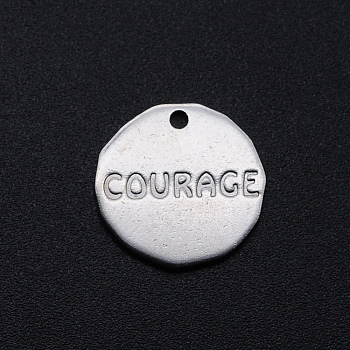 201 Stainless Steel Pendants, Flat Round with Word Courage, Stainless Steel Color, 16x1mm, Hole: 1.5mm