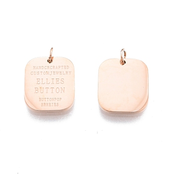 Ion Plating(IP) 304 Stainless Steel Pendants, with Jump Ring, Rectangle with Word, Rose Gold, 14.5x12x1.5mm, Jump Ring: 4x0.5mm, Inner Diameter: 2.5mm