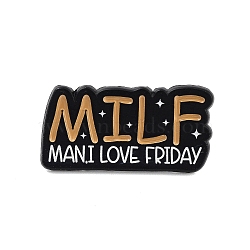 Black Alloy Brooches, MILF - Man, I Love Friday Enamel Pins, for Backpack Clothes, Word, Black, 15.5x30.5x1.5mm(JEWB-S018-04E)