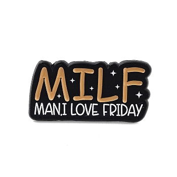 Black Alloy Brooches, MILF - Man, I Love Friday Enamel Pins, for Backpack Clothes, Word, Black, 15.5x30.5x1.5mm