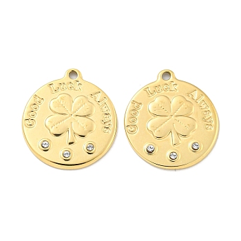 PVD Vacuum Plating 304 Stainless Steel Pendants, with Crystal Rhinestone, Flat Round with Clover & Word Good Luck Always Charms, Real 18K Gold Plated, 20.5x18x1.5mm, Hole: 1.6mm