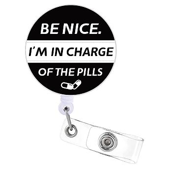 Flat Round ABS Plastic Badge Reel, Retractable Badge Holder, Funny Be Nice I'm In Charge of The Pills Nursing Doctor Pharmacist Work Alligator Clip, Medical Theme Pattern, 82x33mm