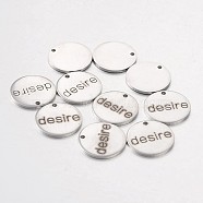 Stainless Steel Pendants, Flat Round with Word Desire, Stainless Steel Color, 15x1mm, Hole: 1.3mm(STAS-O078-C05)