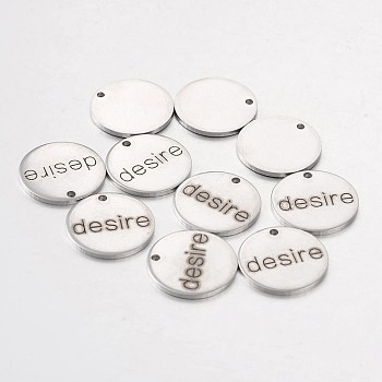 Stainless Steel Pendants, Flat Round with Word Desire, Stainless Steel Color, 15x1mm, Hole: 1.3mm