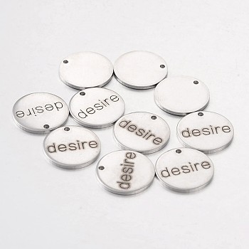 Non-Tarnish Stainless Steel Pendants, Flat Round with Word Desire, Stainless Steel Color, 15x1mm, Hole: 1.3mm