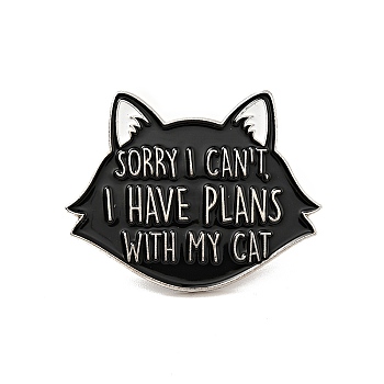 Word Sorry I Can't, I Have Plans with My Cat Enamel Pin, Platinum Alloy Badge for Backpack Clothes, Cat Pattern, 24x30x2mm