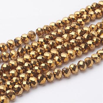 Electroplate Glass Beads Strands, Faceted, Rondelle, Golden Plated, 10x7mm, Hole: 1mm, about 63~65pcs/strand, 49~50cm
