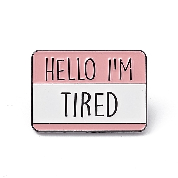 Rectangle with Word Aolly Brooch, Hello I'm Tired Word Badge for Backpack Clothes, Pink, 21.5x30x1.8mm, Pin: 1.2mm
